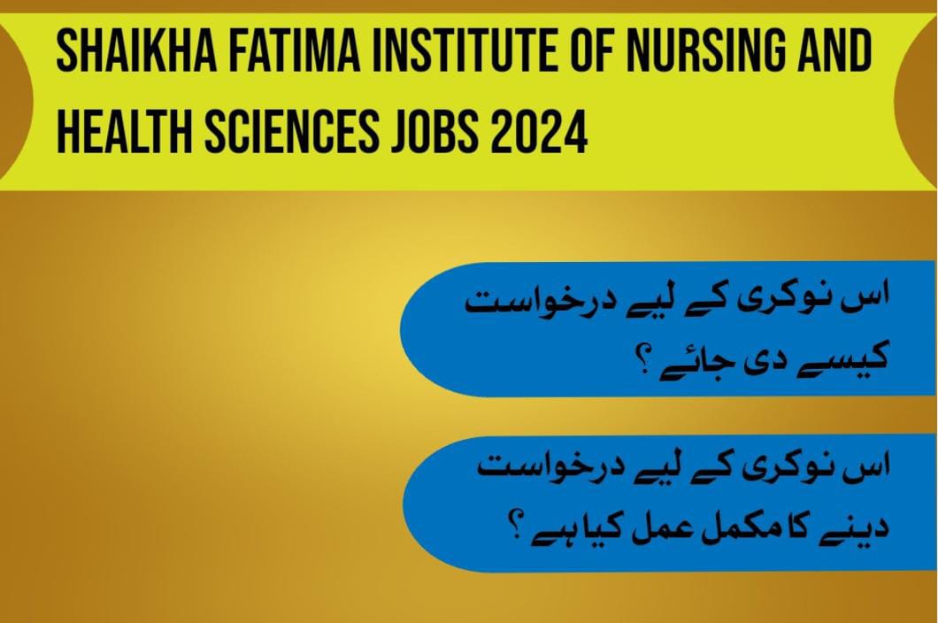 Shaikha Fatima Institute Of Nursing and Health Sciences Jobs 2024