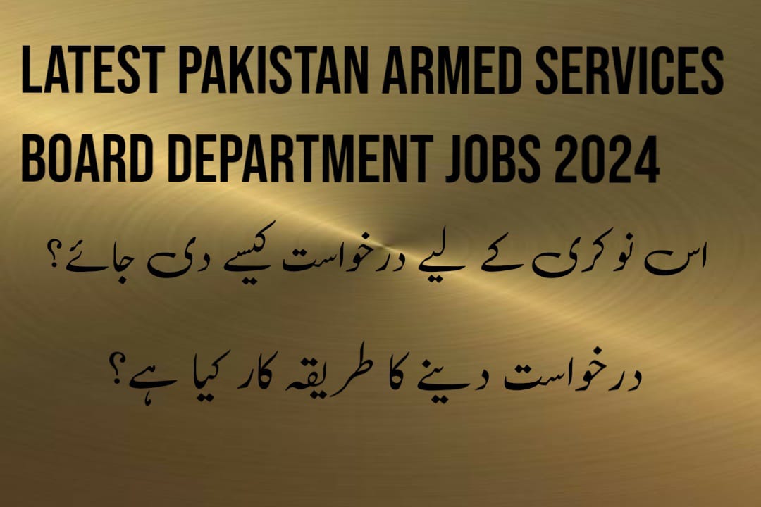 Latest Pakistan Armed Services Board Department Jobs 2024